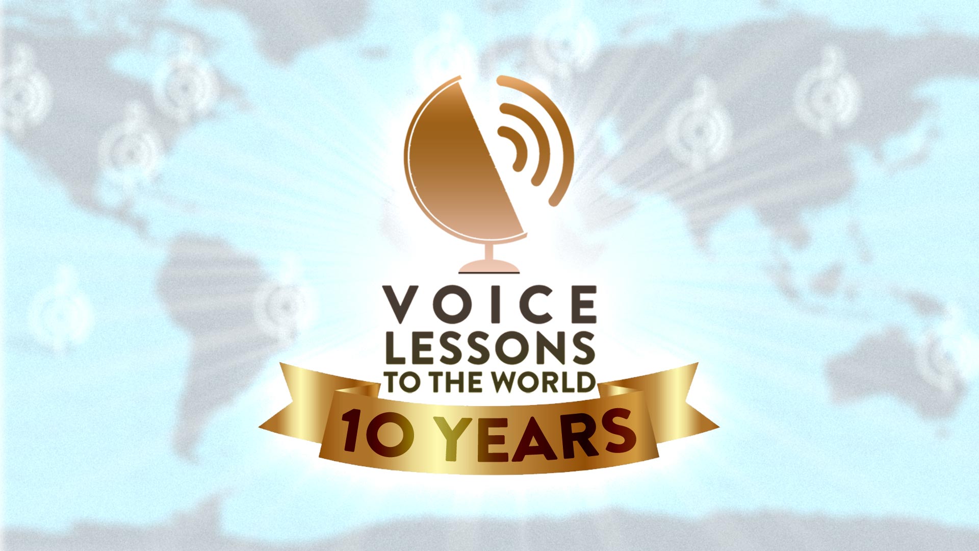 Voice Lessons to the World 10 Year Anniversary